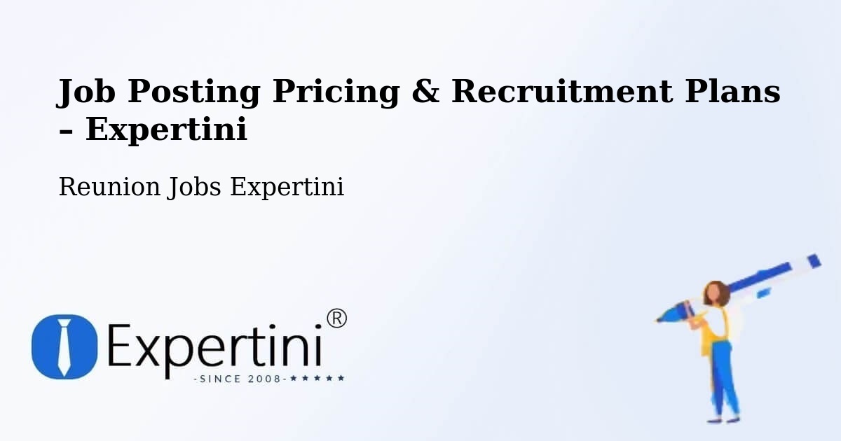 Job Posting Pricing & Recruitment Plans – La Vallée - La Vallée, Reunion Jobs Expertini